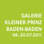 2011年·Galerie Kleiner Prinz·巴登-巴登·7月8日至20日·德国