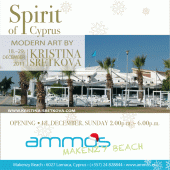 2011 • Solo Exhibition \"Spirit fo Cyprus\" in Ammos Beach Bar in Larnaca • 18. – 29. December • Cyprus