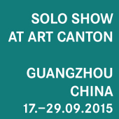 2015 • ART CANTON, Guangzhou, China • 17. – 29.09.2015