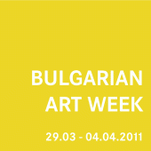 2011 • Bulgarian Art Week • 29. March - 04. April • Sofia