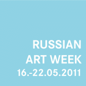 2011 • Russian Art Week • 16. - 22. May • Moscow 