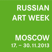2013 • Russian Art Week, Moscow 17. – 30.11.2013
