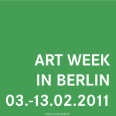 2011 • Art Week in Berlin • 08. - 13. February • Germany